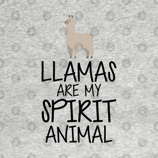 Llama - Llamas are my spirit animal by KC Happy Shop